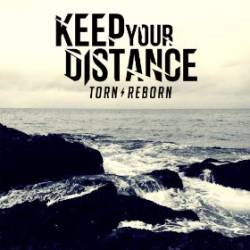 Keep Your Distance : Torn - Reborn